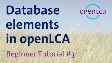 Tutorial: Explanation of database elements in openLCA
