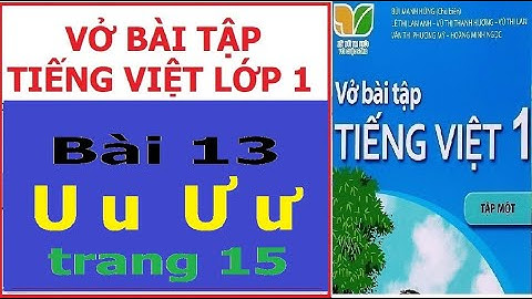 Vở bài tập Tiếng Việt lớp 1, Kết nối tri thức | Bài 13 U ư, trang 15