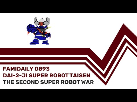 Famidaily - Episode 0893 - Dai-2-Ji Super Robot Taisen/The Second Super Robot War (第2次スーパーロボット大戦)