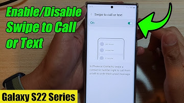 Galaxy S22/S22+/Ultra: How to Enable/Disable Swipe to Call or Text in Phone or Contacts