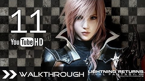 Lightning Returns Final Fantasy XIII Walkthrough Gameplay English Dub - Part 11 The Great Break In