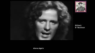 Alone Again/Gilbert O´Sullivan 1972