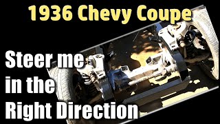 Steering Link Fabrication on My 1936 Chevy Coupe Routing Question