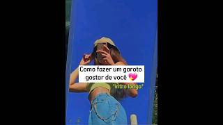 Como fazer um garoto gostar de você 💖 #viral #shorts #escreva_se_no_canal Como fazer um garoto gostar de você 💖 #viral #shorts #escreva_se_no_canal
