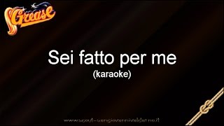 Musical Grease Italiano - Sei Fatto Per Me Karaoke