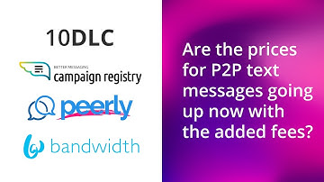 Are the prices for P2P text messages going up now with the added fees?