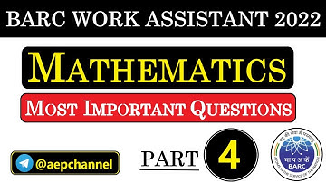 MATHS || Part - 4 || BARC Work Assistant 2022 || Most Important Questions