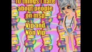 10 things i hate about people on msp! Vip and Non Vip
