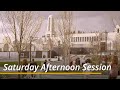 Saturday afternoon session  april 2024 general conference