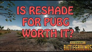 Should You use Reshade for PUBG?(Is Reshade worth it?)