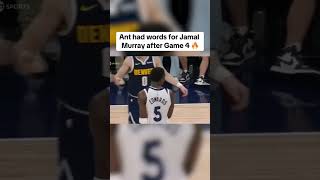 Anthony Edwards was chirping at Jamal Murray after Game 4 👀