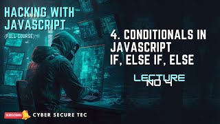 JavaScript's Conditionals: A Beginner's Guide to IF, ELSE IF, ELSE || Lecture 04