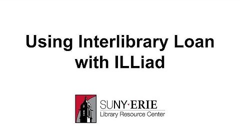 How to use ILLIad and Interlibrary Loan