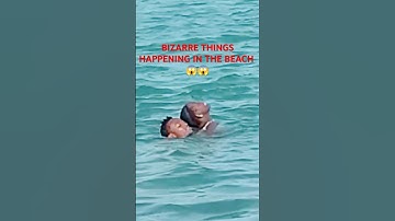 BIZARRE THINGS HAPPENING IN THE BEACH, MOMBASA BEACH#mombasa#coast#viralshorts#foryou #fyp#trending