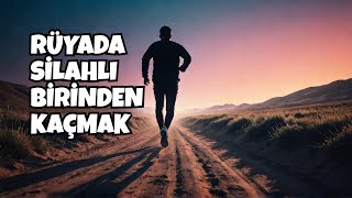 Rüyada Silahlı Birinden Kaçmak Ne Anlama Geliyor ? - Leyla Bayram İstihare Ve Rüya Yorumcusu