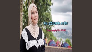 Download Lagu KAU SEGALANYA BAGIKU MP3