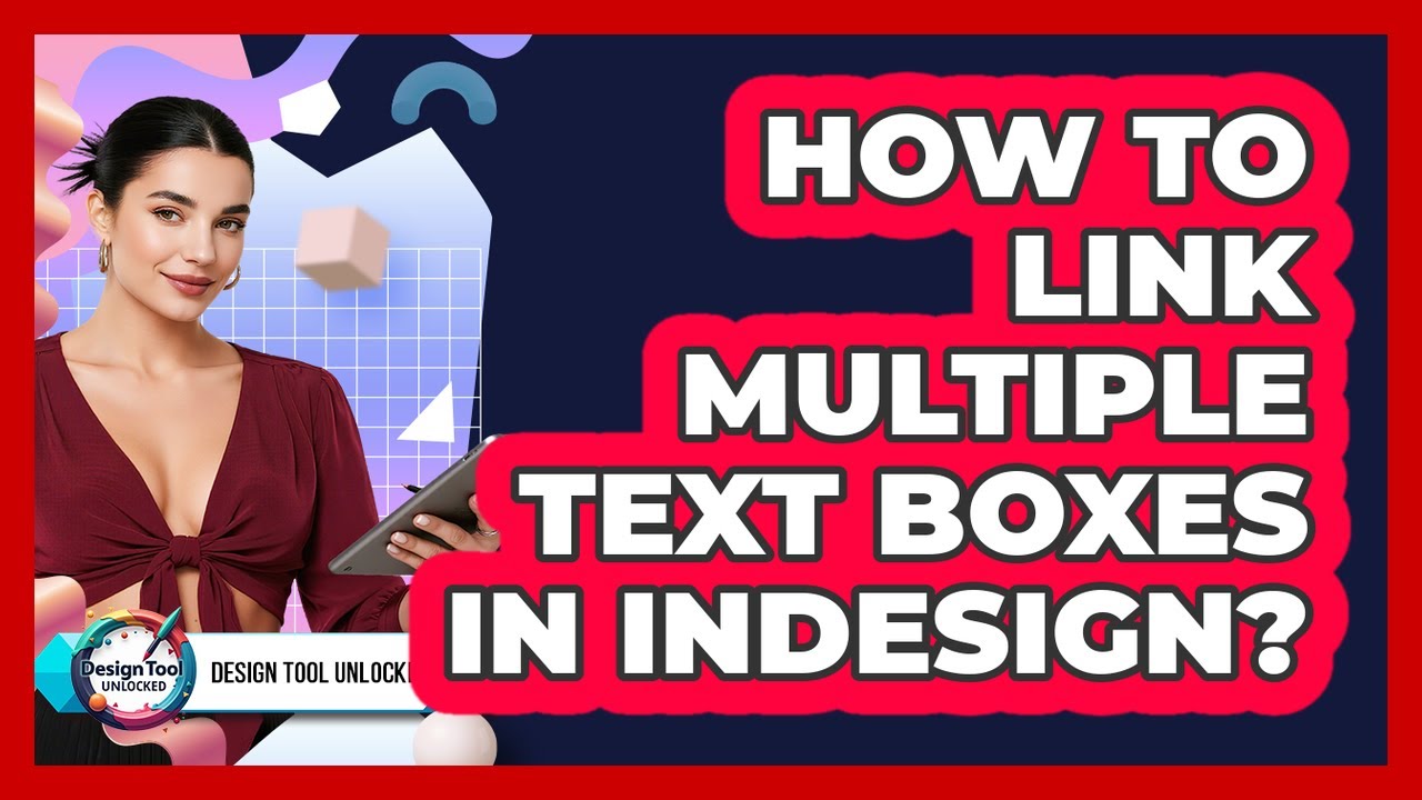 How To Link Multiple Text Boxes In InDesign?