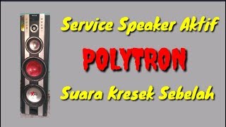 cara memperbaiki speaker aktif polytron || suara serak sebelah