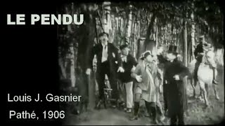 Le pendu  [The Man Who Hanged Himself] (L.J. Gasnier, 1906). The first film starring Max Linder