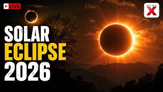 Solar Eclipse 2026 LIVE: Biggest Sky Event of the Year Explained | Latest News | NewsX