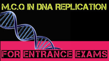 MCQ in DNA replication | MCQ in Molecular biology | MCQ in dna