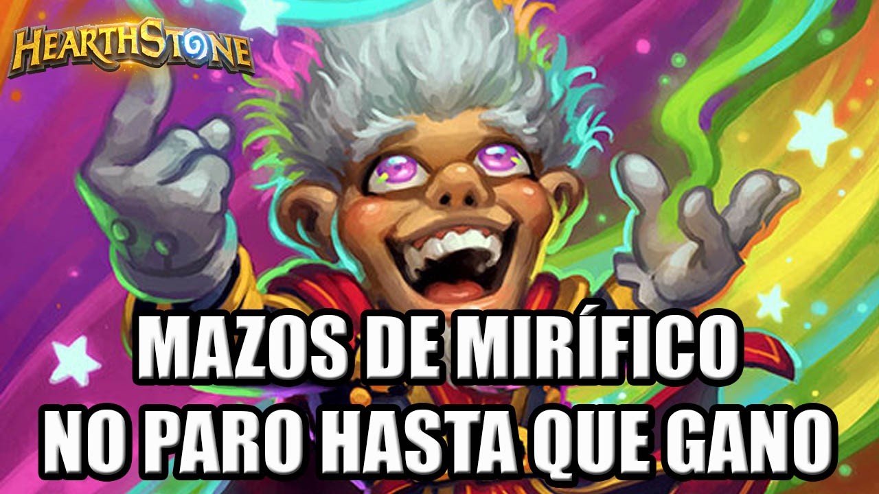 Mazos de MIRÍFICO ¡Muy Locos! No Paro hasta que Gano | Hearthstone