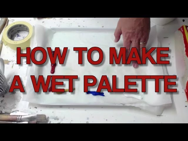 DIY Wet Palette: Keep Acrylics From Drying Out for Hours! — Steemit