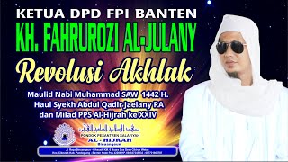 TERBARU 2020 CERAMAH KH. FAHRUROZI AL-JULANY - KETUA DPD FPI BANTEN || REVOLUSI AKHLAK ||