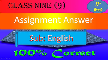 Class 9 English assignment 13th week ।। 13th week assignment । Class nine English assignment 2021 ।