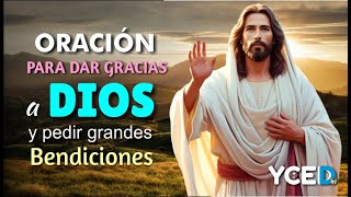 MILAGROSA ORACIÓN PARA DAR GRACIAS A DIOS Y PEDIR GRANDES BENDICIONES