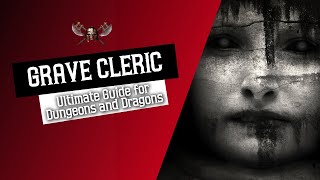 Grave Cleric 5e - Ultimate Guide for Dungeons and Dragons D D5e Grave Domain Cleric Guide