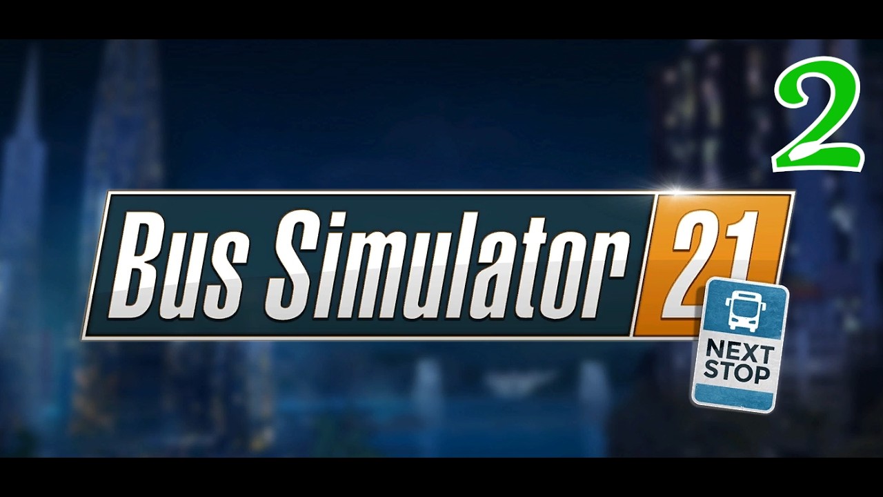 Bussin It Down (Bus Simulator 21)