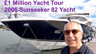 £1,000,000 Yacht Tour : 2006 Sunseeker 82 Yacht