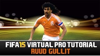 FIFA 15 | Virtual Pro Tutorial - Ruud Gullit