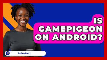 Is GamePigeon On Android? - Be App Savvy