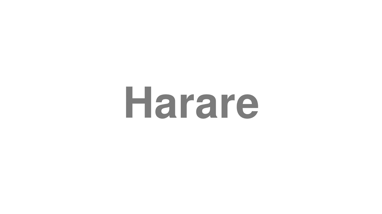 How to Pronounce "Harare"