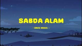Once Mekel - Sabda Alam - Lirik Xpress