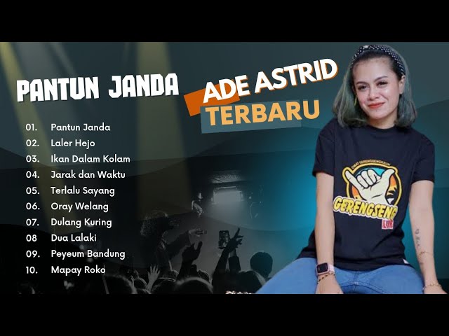 Ade Astrid Full Album Bajidor Terbaru Paling Asik 2023 -Pantun Janda - Laler Hejo class=