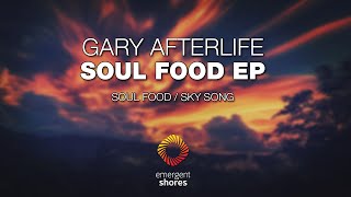 Gary Afterlife - Soul Food [Emergent Shores]