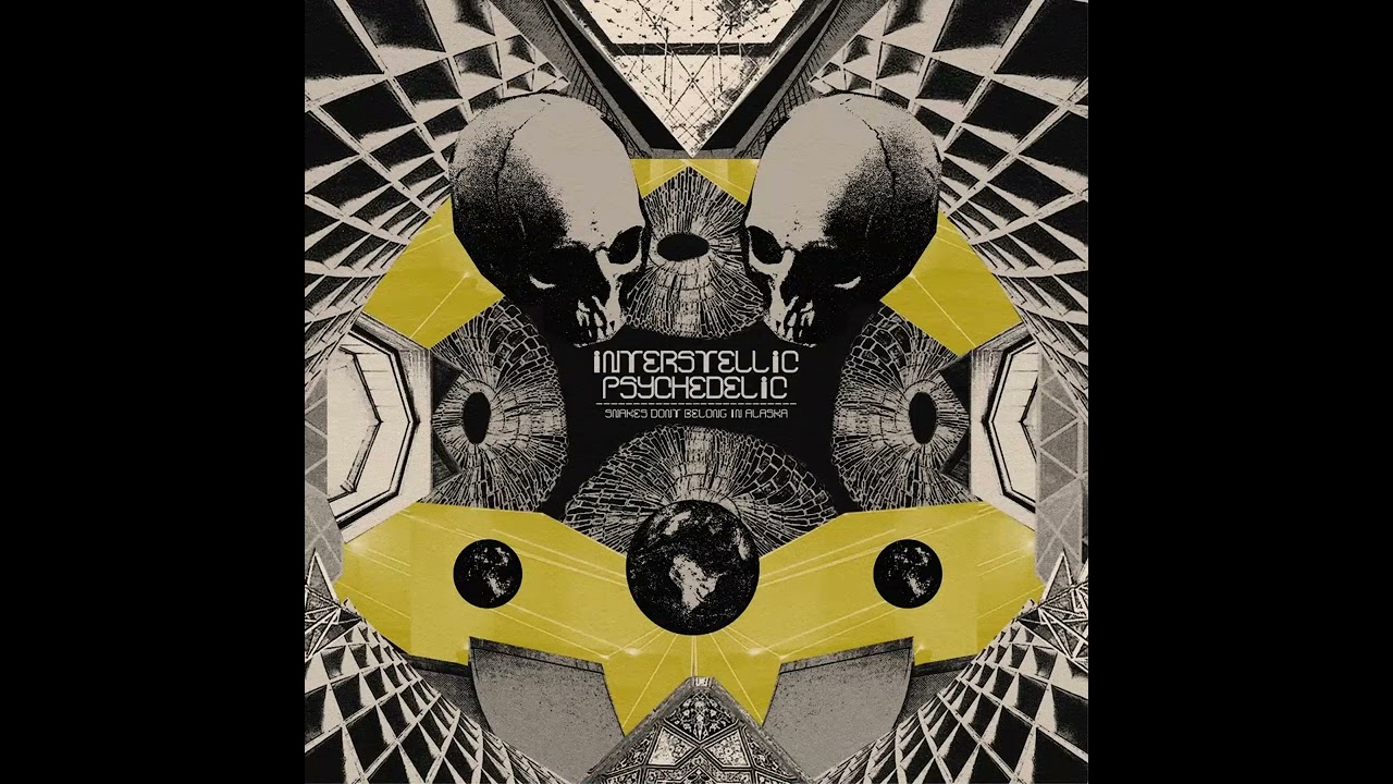 Snakes Don't Belong In Alaska - Interstellic Psychedelic (2022) Full Album