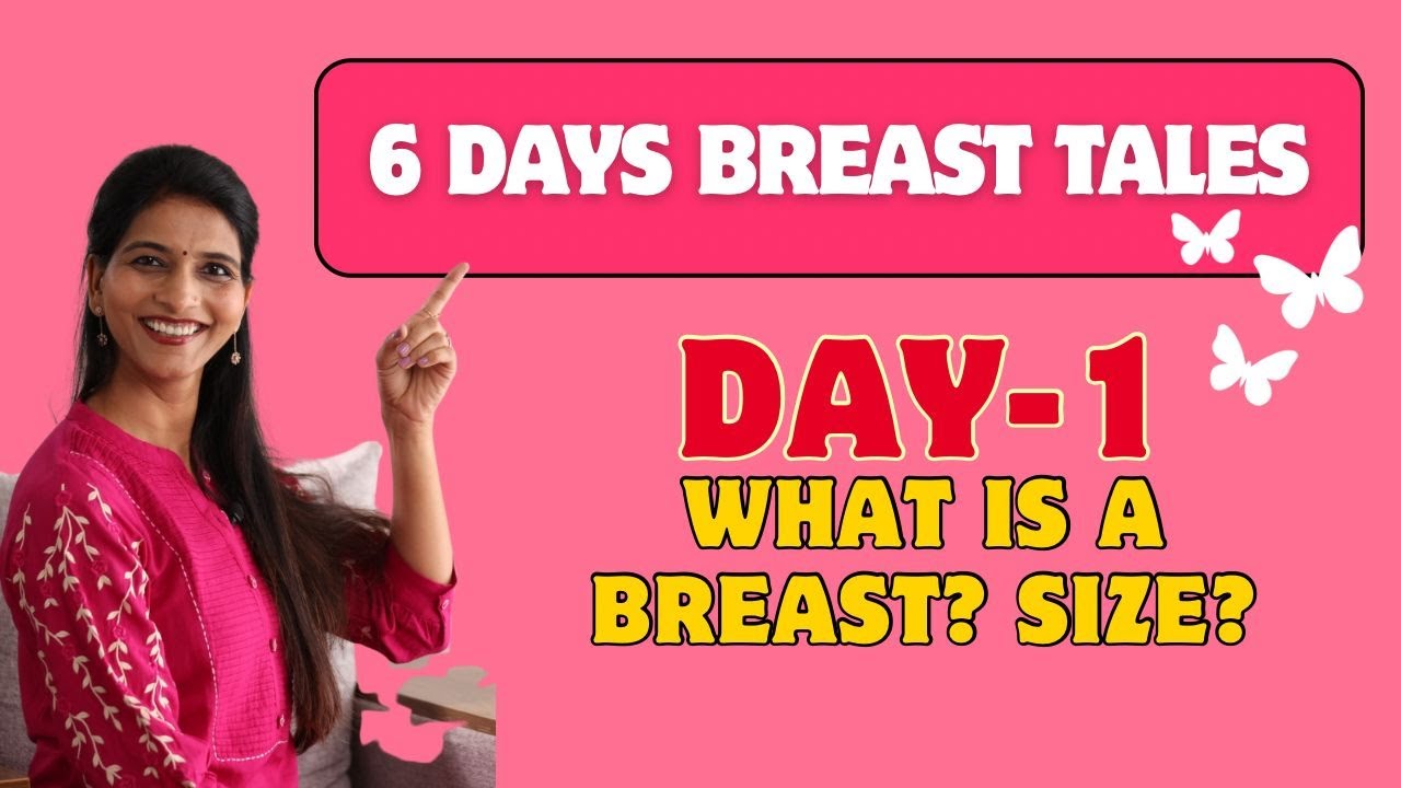 Structure and anatomy of breast| age wise changes, development , care, routine, Breast Tales Day-1