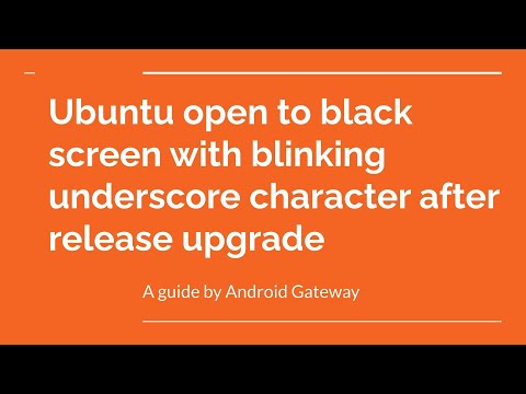 Ubuntu open to black screen with blinking underscore character after release upgrade