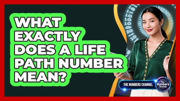 What Exactly Does A Life Path Number Mean?