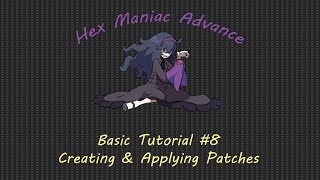 Creating & Applying Patches | Hex Maniac Advance | Basic Tutorial #8 screenshot 5