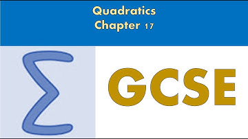 Chapter 17 - Quadratics