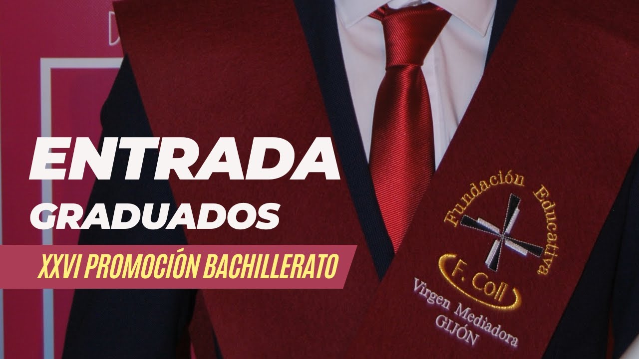 Entrada Graduación XXVI Promoción Bachillerato