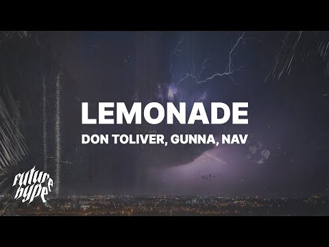 Internet Money – Lemonade ft. Don Toliver, Gunna & Nav "Hey off the juice codeine got me trippin"