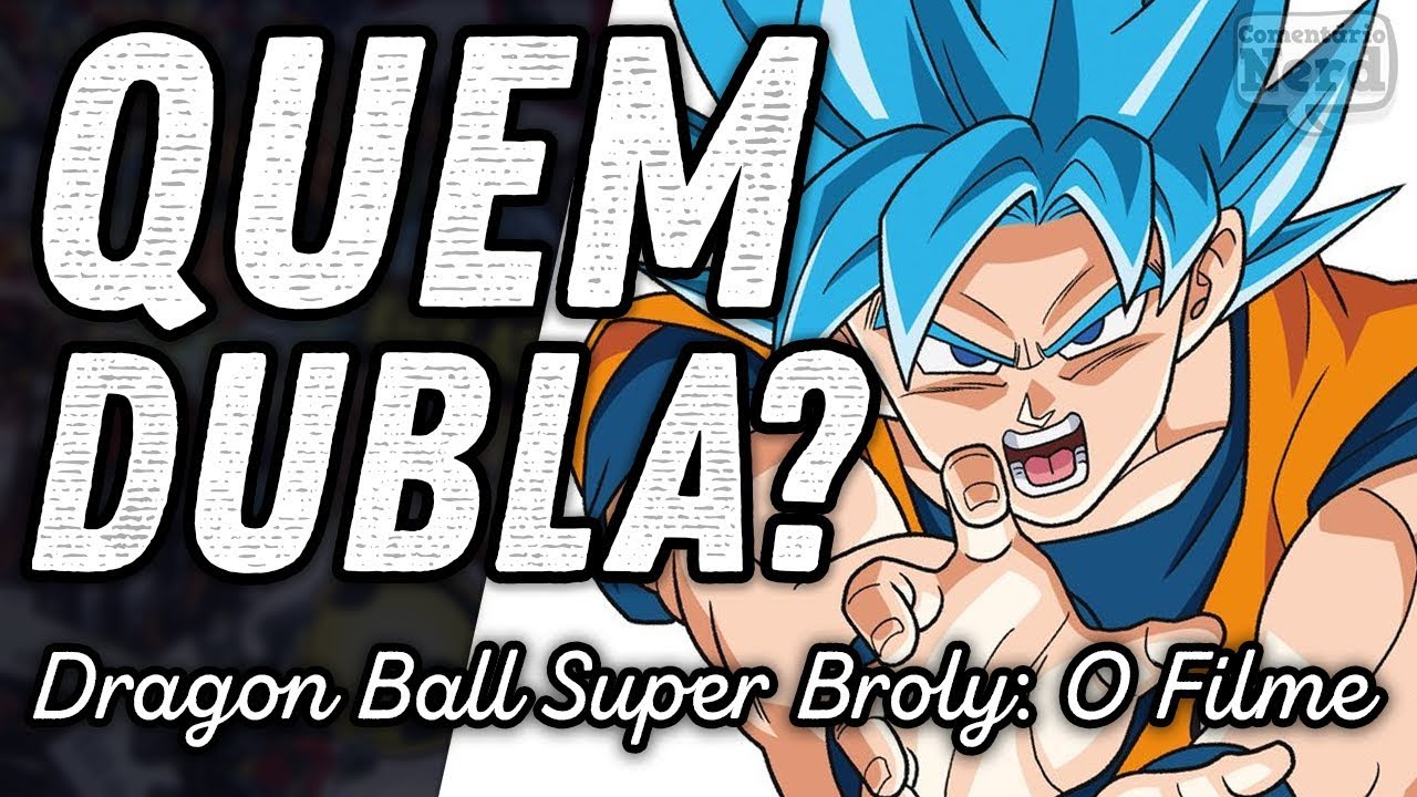 Dragon Ball Super: Broly, Dublapédia