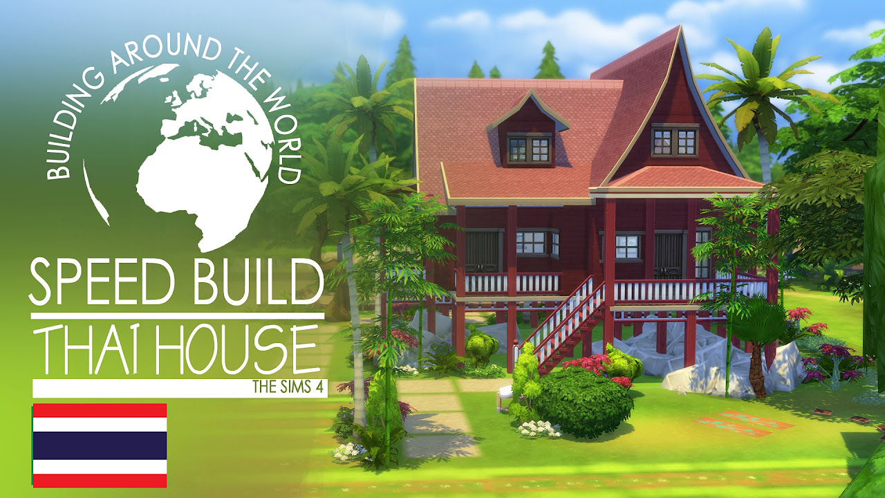 the sim thailand  Update  The Sims 4 Speed Build - Thai House (Around the World)