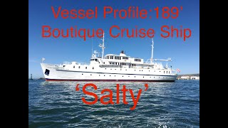 : Vessel Profile: 189' Passenger Ship 'Salty'